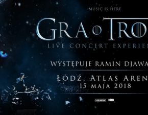 Gra o Tron Live Concert Experience odbdzie si w Polsce!  