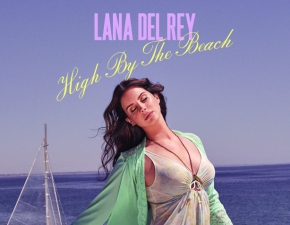 Lana Del Rey: High By The Beach. Mamy nowy singiel! Posuchaj! 