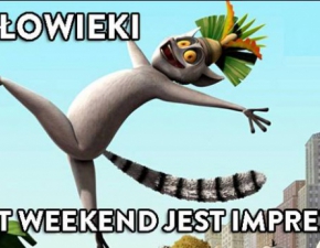 Witamy Weekend!: Oto lista najlepszych, imprezowych kawakw!