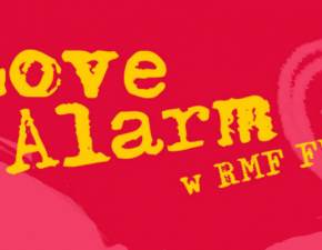 Love Alarm w RMF FM, czyli wiele haasu o mio! Poczuj amor w te Walentynki