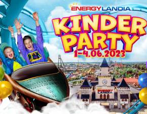 Energylandia zaprasza na Kinder Party z okazji Dnia Dziecka