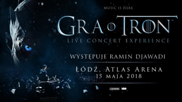 RMF Extra: Gra o Tron Live Concert Experience odbędzie się w Polsce!  