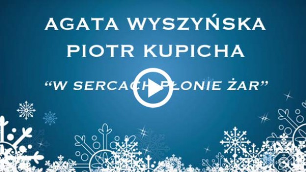 RMF Extra: Piotr Kupicha i Agata Wyszyńska w świątecznej piosence "W sercach płonie żar". Posłuchaj!