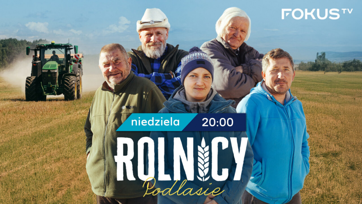 To oficjalne. Uczestnicy „Rolnicy. Podlasie”..