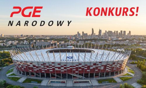 Wygraj rodzinną wycieczkę na PGE Narodowy